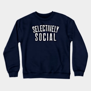 Selectively Social Crewneck Sweatshirt